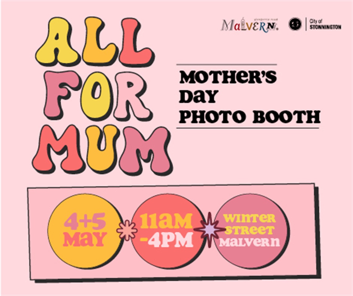 All for mum Mother’s Day photo booth at Winter Street City of Stonnington